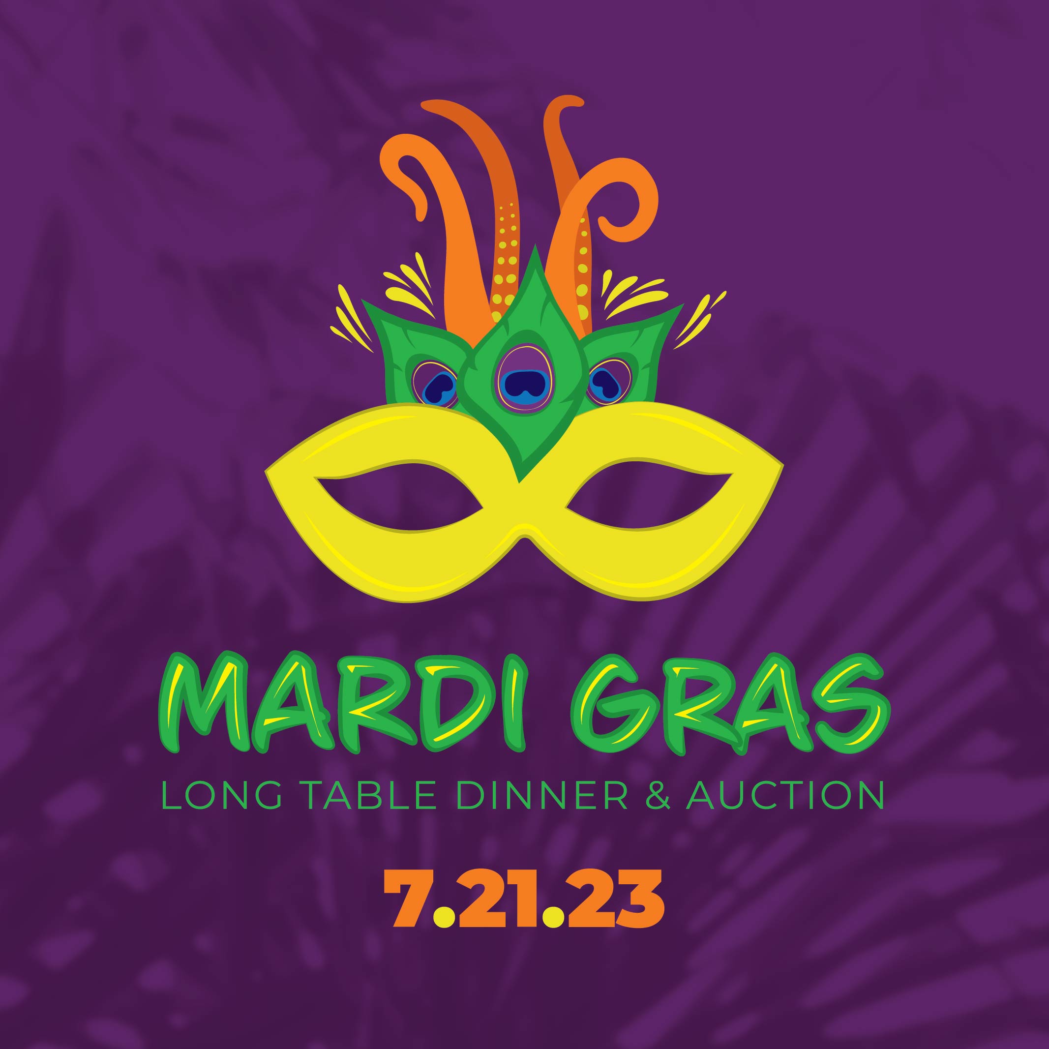 Mardi Gras Long Table Dinner & Auction. July 21, 2023
